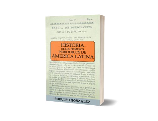 Historia de los Primeros Periodicos de America Latina por Rodulfo Gonzalez