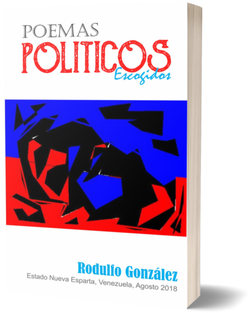 Poemas Politicos Escogidos por Rodulfo Gonzalez