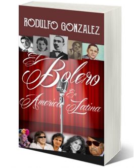 El Bolero en América Latina por Rodulfo González