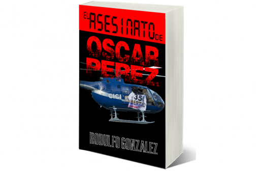 El Asesinato de Oscar Perez por Rodulfo Gonzalez
