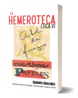 La Hemeroteca Loca VI por Rodulfo Gonzalez