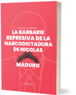 La Barbarie Represiva de la Narcodictadura de Nicolás Maduro II