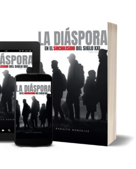 La Diáspora en el Socialismo del Siglo XXI Tomo III