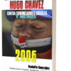 La Guerra de Chavez 2006 por Rodulfo Gonzalez