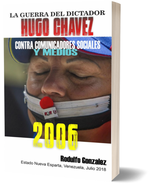 La Guerra de Chavez 2006 por Rodulfo Gonzalez