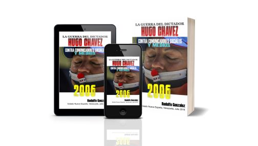 La Guerra del Dictador Hugo Chavez: Contra Comunicadores Sociales y Medios en el 2006 - Image 2