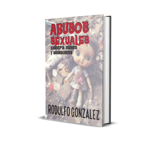 Libro: Abusos Sexuales contra niños y adolescentes Autor Rodulfo Gonzalez
